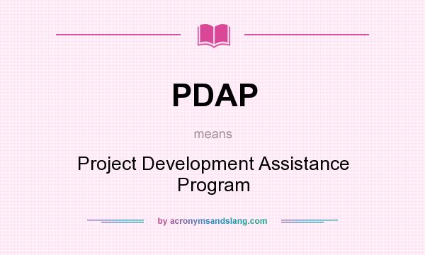 What does PDAP mean? It stands for Project Development Assistance Program