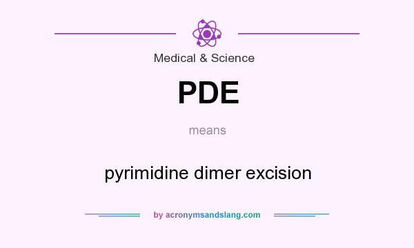 What does PDE mean? It stands for pyrimidine dimer excision