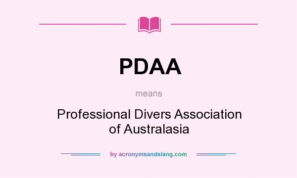 What does PDAA mean? It stands for Professional Divers Association of Australasia