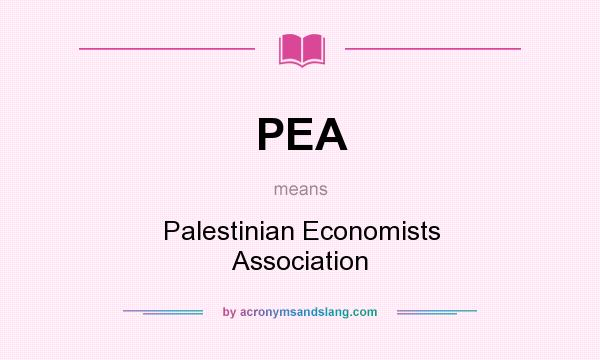 What does PEA mean? It stands for Palestinian Economists Association