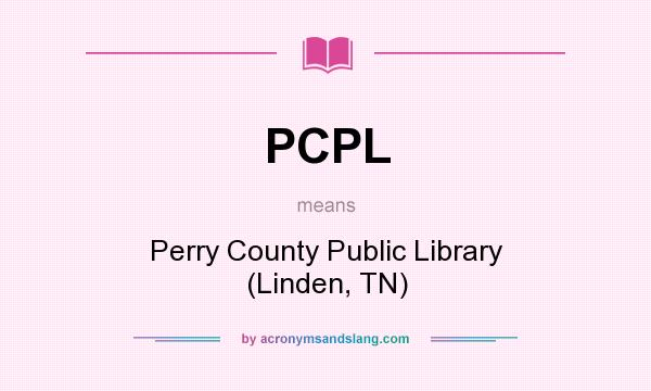 What does PCPL mean? It stands for Perry County Public Library (Linden, TN)