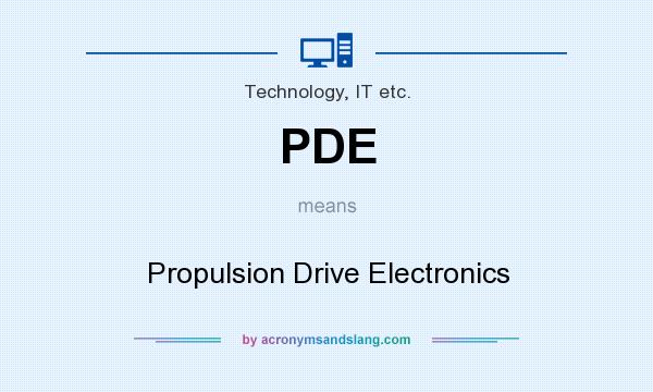 What does PDE mean? It stands for Propulsion Drive Electronics