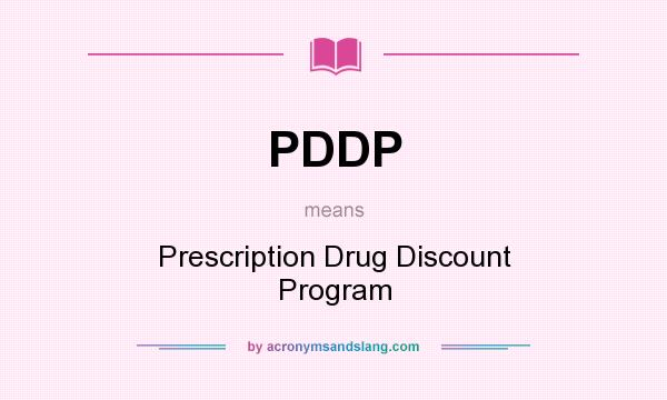 What does PDDP mean? It stands for Prescription Drug Discount Program