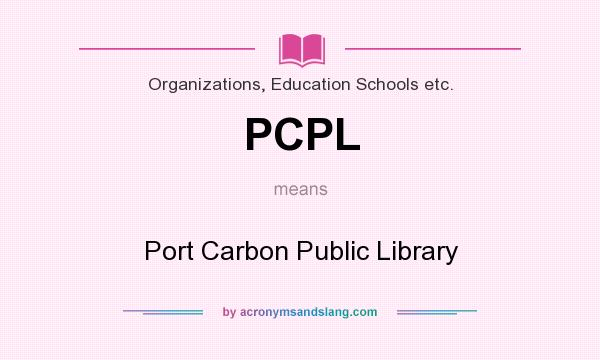 What does PCPL mean? It stands for Port Carbon Public Library