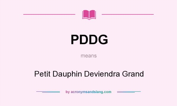 What does PDDG mean? It stands for Petit Dauphin Deviendra Grand