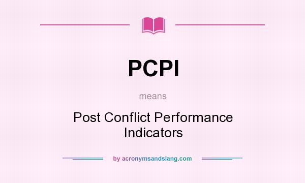 What does PCPI mean? It stands for Post Conflict Performance Indicators