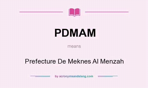 What does PDMAM mean? It stands for Prefecture De Meknes Al Menzah