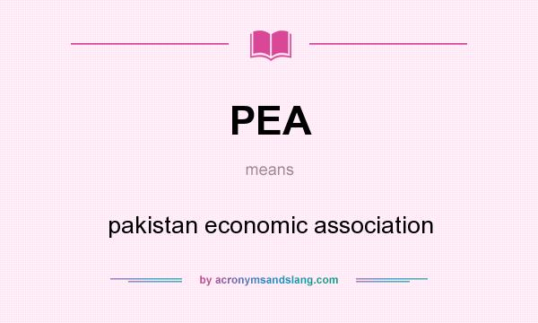 What does PEA mean? It stands for pakistan economic association