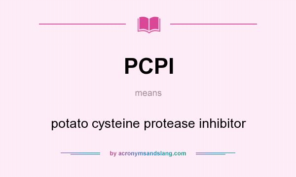 What does PCPI mean? It stands for potato cysteine protease inhibitor