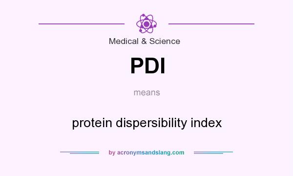 What does PDI mean? It stands for protein dispersibility index