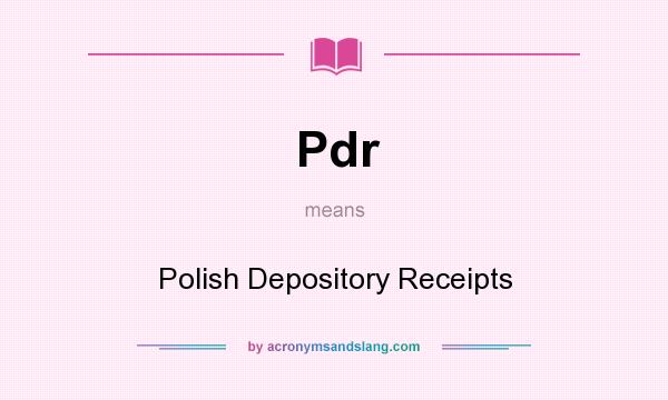 What does Pdr mean? It stands for Polish Depository Receipts