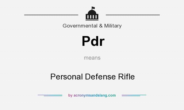 What does Pdr mean? It stands for Personal Defense Rifle