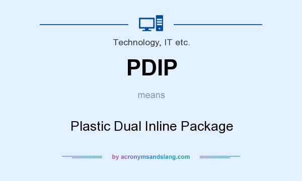 What does PDIP mean? It stands for Plastic Dual Inline Package