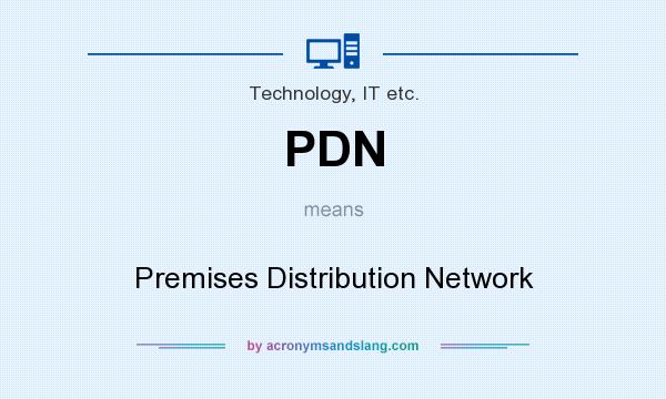 What does PDN mean? It stands for Premises Distribution Network