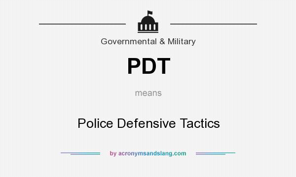 What does PDT mean? It stands for Police Defensive Tactics