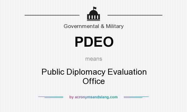 What does PDEO mean? It stands for Public Diplomacy Evaluation Office