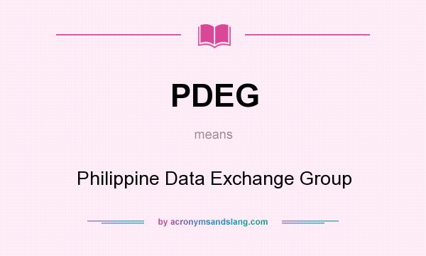 What does PDEG mean? It stands for Philippine Data Exchange Group