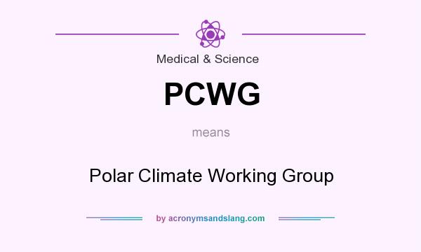 What does PCWG mean? It stands for Polar Climate Working Group