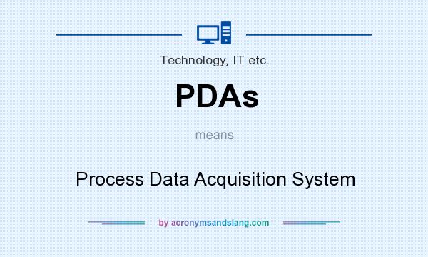What does PDAs mean? It stands for Process Data Acquisition System