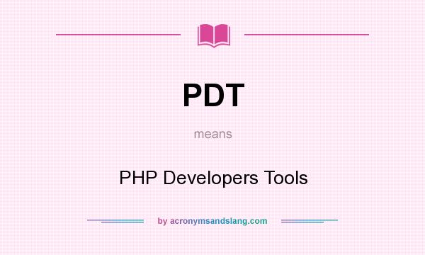 What does PDT mean? It stands for PHP Developers Tools