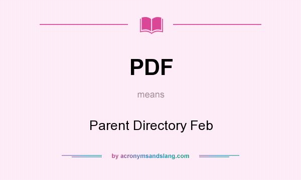 What does PDF mean? It stands for Parent Directory Feb