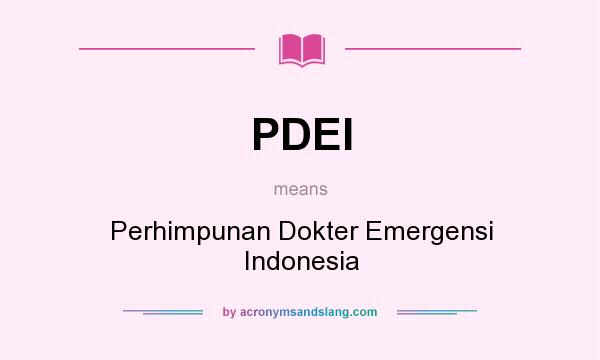 What does PDEI mean? It stands for Perhimpunan Dokter Emergensi Indonesia