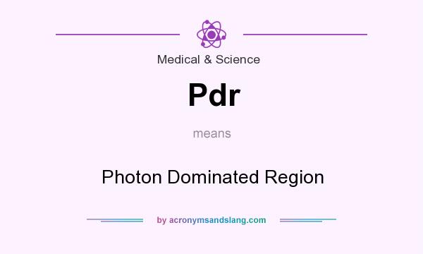 What does Pdr mean? It stands for Photon Dominated Region