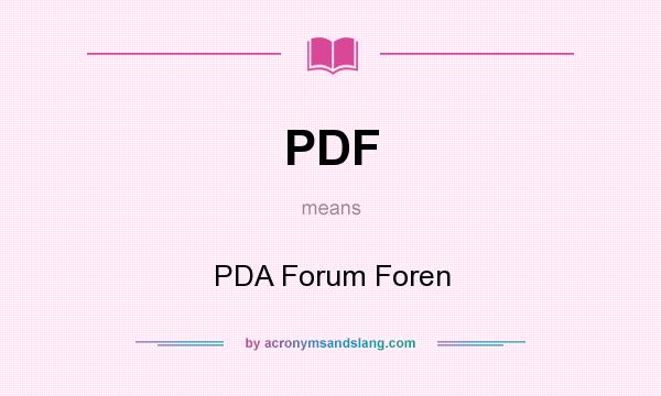 What does PDF mean? It stands for PDA Forum Foren