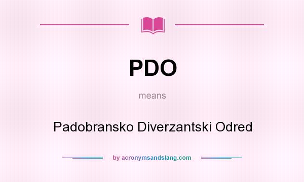 What does PDO mean? It stands for Padobransko Diverzantski Odred