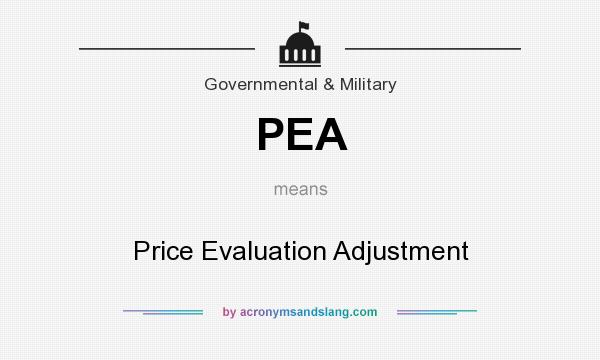 What does PEA mean? It stands for Price Evaluation Adjustment