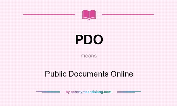 What does PDO mean? It stands for Public Documents Online