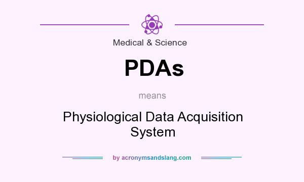 What does PDAs mean? It stands for Physiological Data Acquisition System