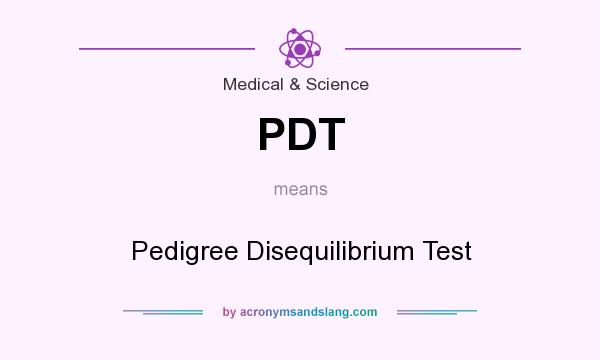 What does PDT mean? It stands for Pedigree Disequilibrium Test