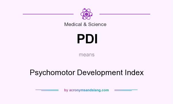 What does PDI mean? It stands for Psychomotor Development Index