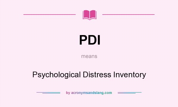 What does PDI mean? It stands for Psychological Distress Inventory