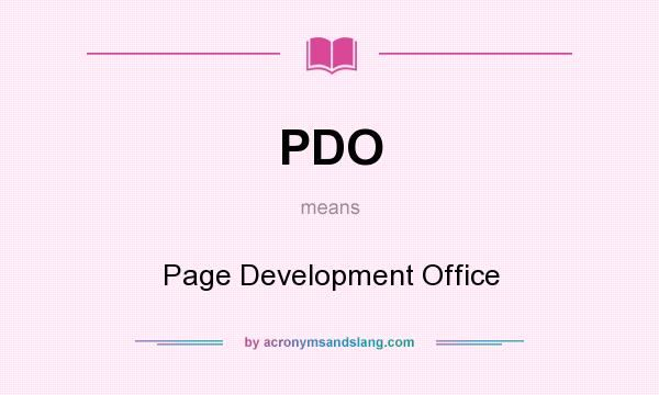 What does PDO mean? It stands for Page Development Office