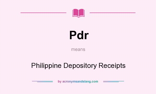 What does Pdr mean? It stands for Philippine Depository Receipts