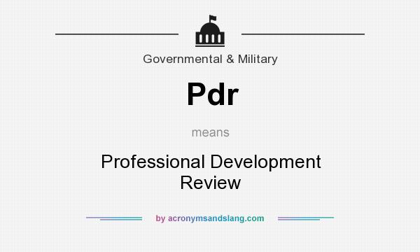 What does Pdr mean? It stands for Professional Development Review