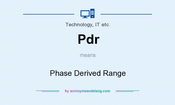 What does Pdr mean? It stands for Phase Derived Range
