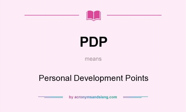 What does PDP mean? It stands for Personal Development Points