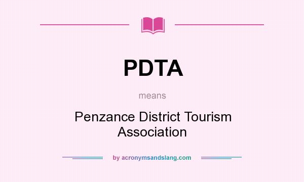 What does PDTA mean? It stands for Penzance District Tourism Association