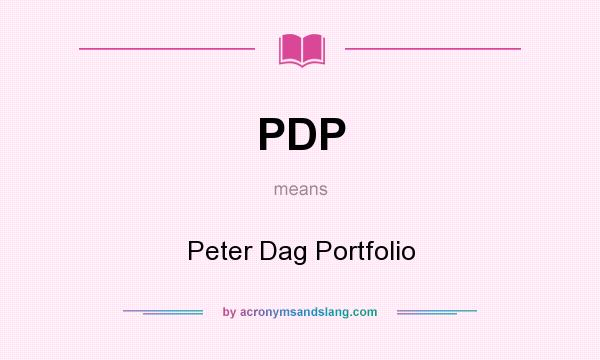 What does PDP mean? It stands for Peter Dag Portfolio