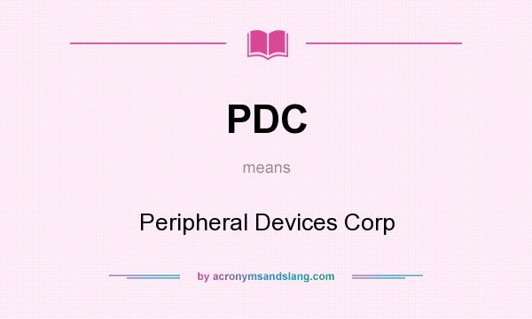 What does PDC mean? It stands for Peripheral Devices Corp