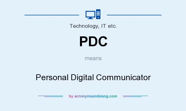 What does PDC mean? It stands for Personal Digital Communicator