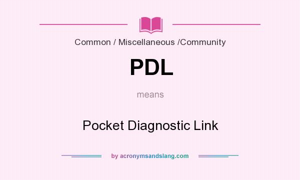 What does PDL mean? It stands for Pocket Diagnostic Link