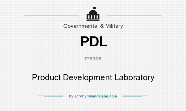 What does PDL mean? It stands for Product Development Laboratory