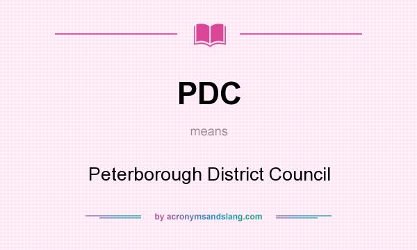 What does PDC mean? It stands for Peterborough District Council