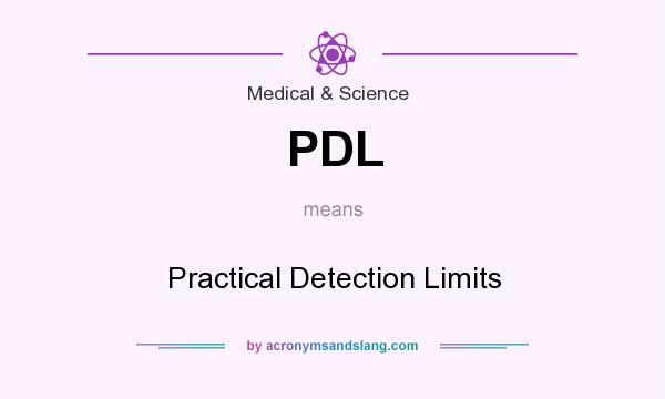 What does PDL mean? It stands for Practical Detection Limits