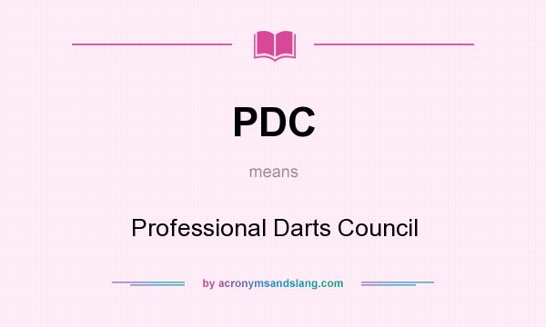 What does PDC mean? It stands for Professional Darts Council