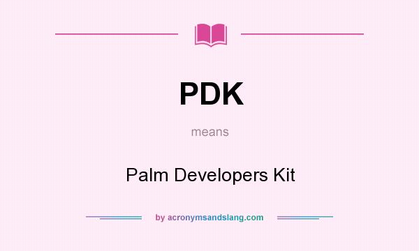 What does PDK mean? It stands for Palm Developers Kit